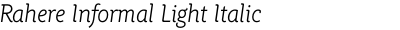 Rahere Informal Light Italic